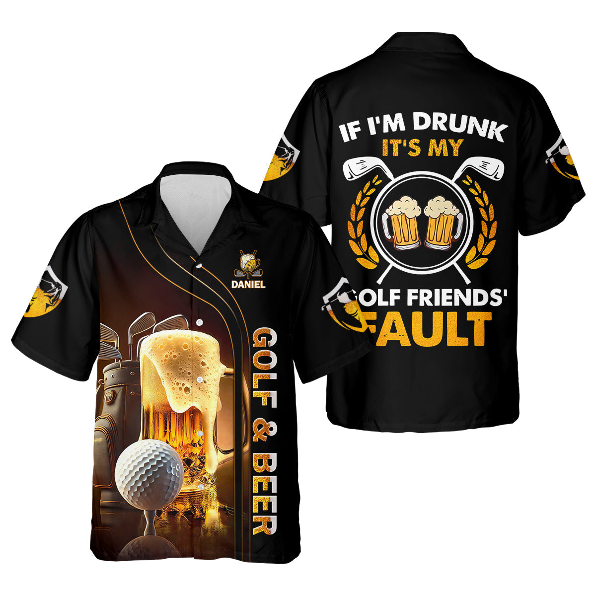 If I'm Drunk It's My Golf Friend's Fault Custom Funny Golf Polo ShirtDad Golf Gifts