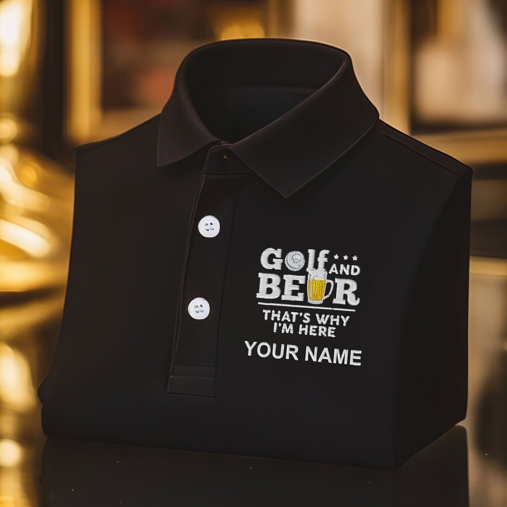 Golf And Beer That's Why I'm Here Custom Embroidered Golf Polo ShirtDad Golf Gift