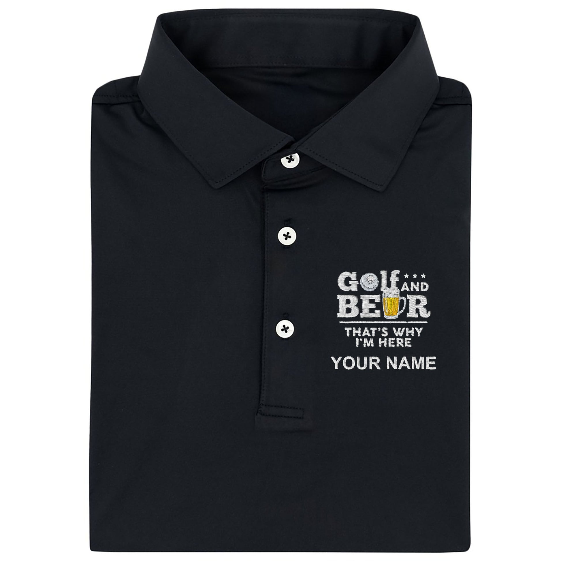 Golf And Beer That's Why I'm Here Custom Embroidered Golf Polo ShirtDad Golf Gift