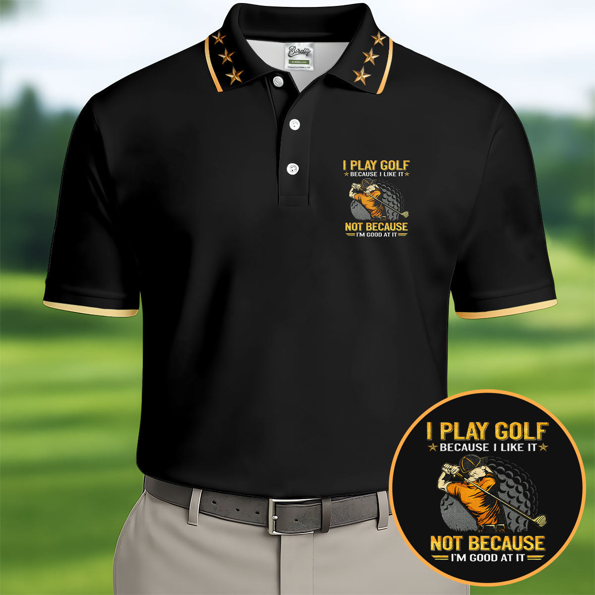 I Play Golf Because I Like It Not Because I'm Good At It Black Golf Shirt, Funny Golf Shirt, Golf Shirts For Men