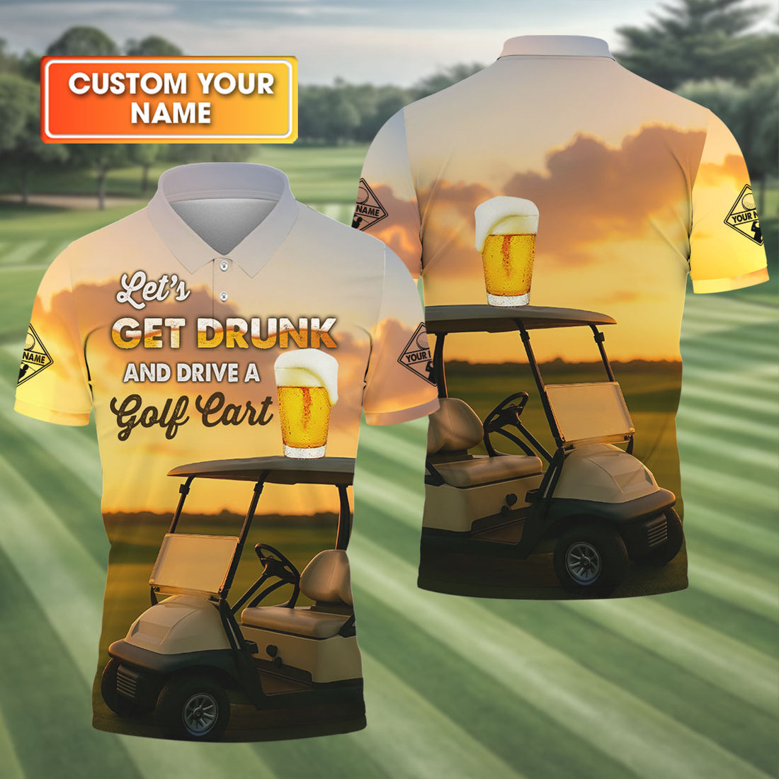 Let's Get Drunk And Drive A Golf Cart Personalized Men's Golf Polo ShirtChristmas Golf Gift