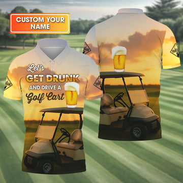 Let's Get Drunk And Drive A Golf Cart Personalized Men's Golf Polo ShirtChristmas Golf Gift