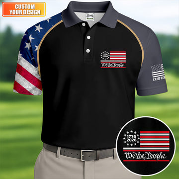 1776-2026 We The People 4th Of July Golf Shirt, Patriotic Golf Shirt, 250 Years Of America Golf Shirts For Men