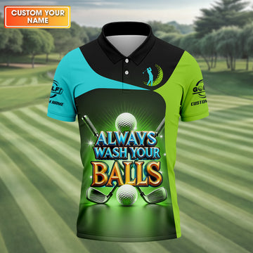 Always Wash Your Balls Custom Golf Polo ShirtFunny Golf Shirt, Mens Golf Gift