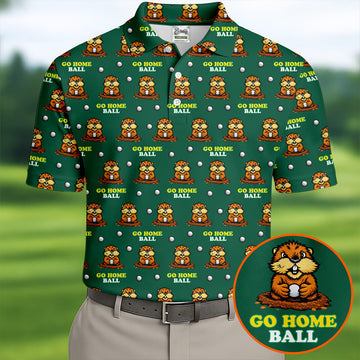 Go Home Ball Funny Groundhog Men's Golf Polo ShirtShirts For Men, Polo Shirt Men
