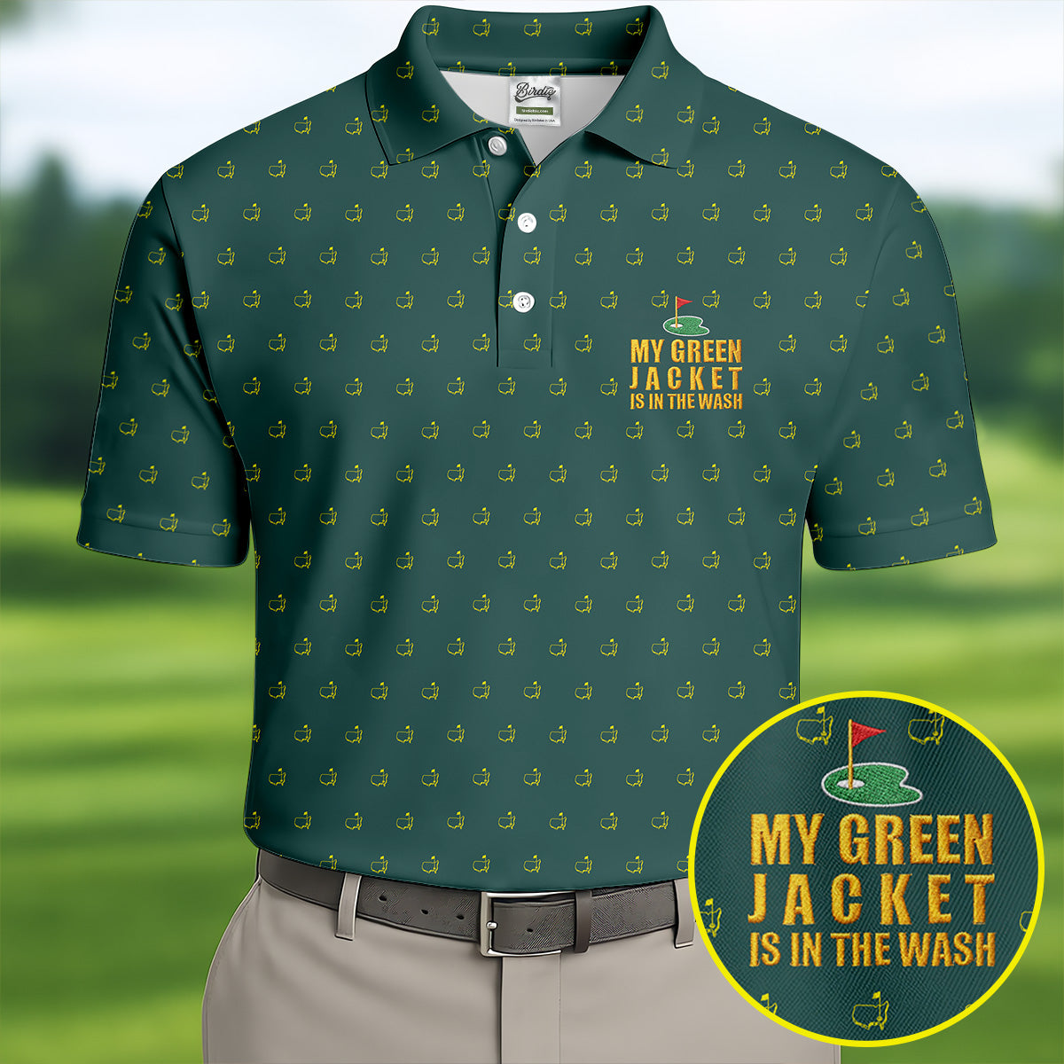 My Green Jacket Is In The Wash Golf Tournament Polo ShirtGolf Shirts For Men, Polo For Men