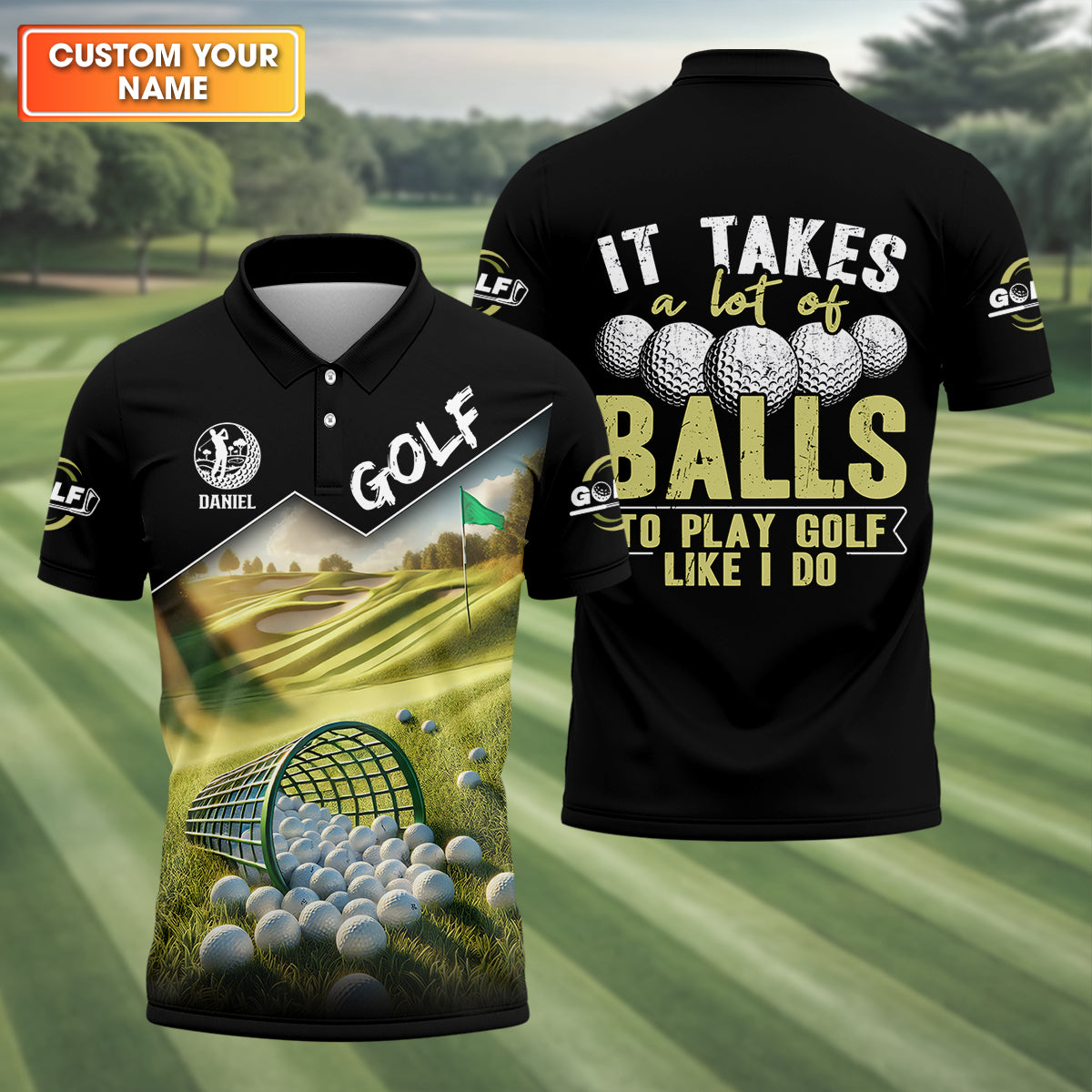 It Takes A Lot Of Balls To Play Golf Like I Do Custom Golf Polo ShirtDad Golf Gift, Golf Lover Gifts