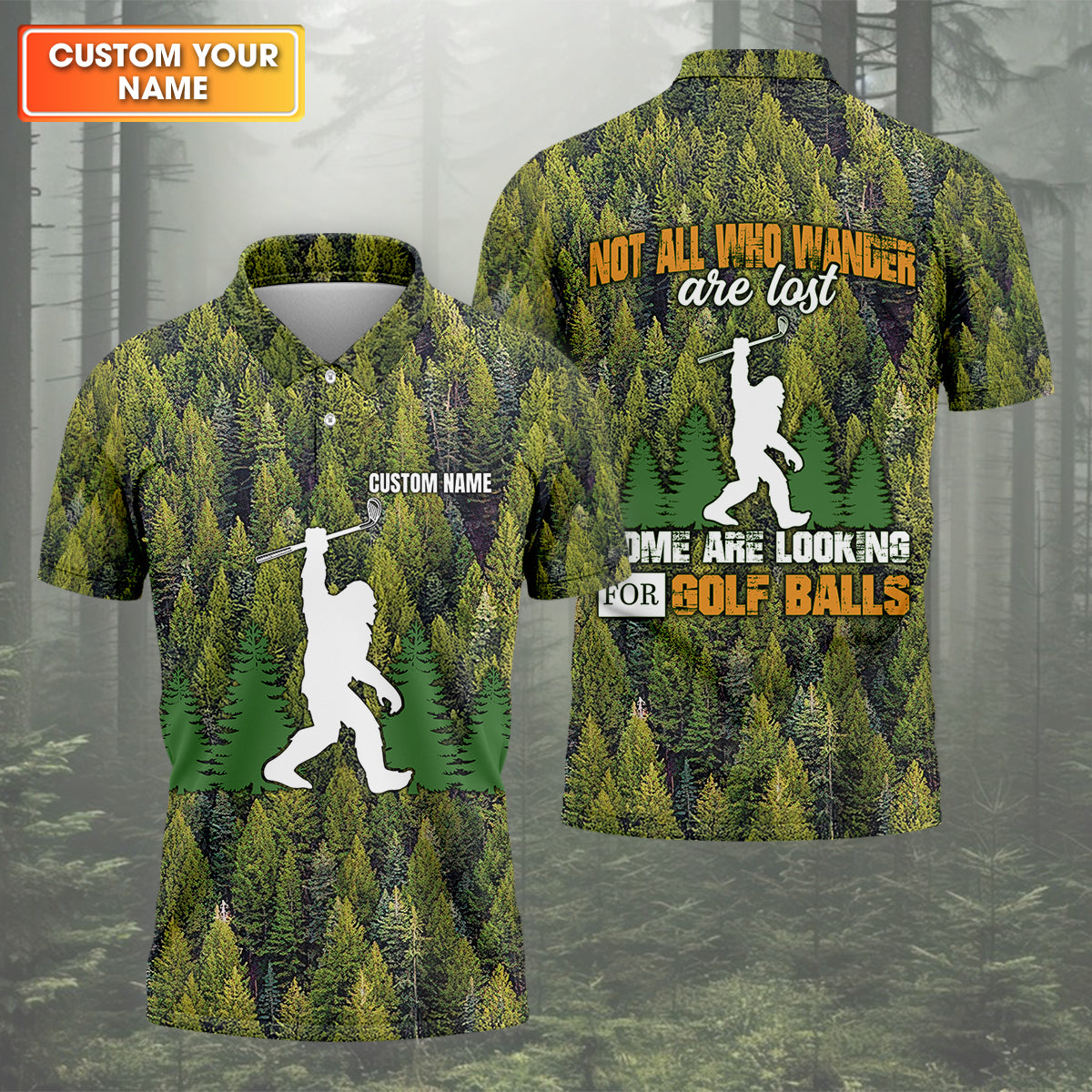 Not All Who Wander Are Lost Custom Men's Golf Polo ShirtBigfoot Golf Shirt, Dad Golf Gift
