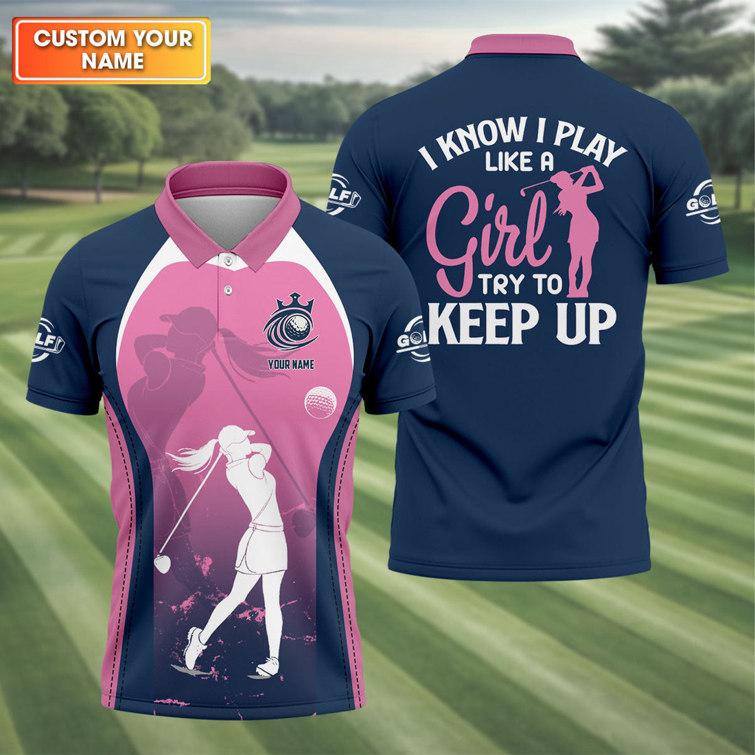 I Know I Play Like A Girl Try To Keep Up Golf Shirt, Funny Womens Golf Polo ShirtWomen's Golf Shirts