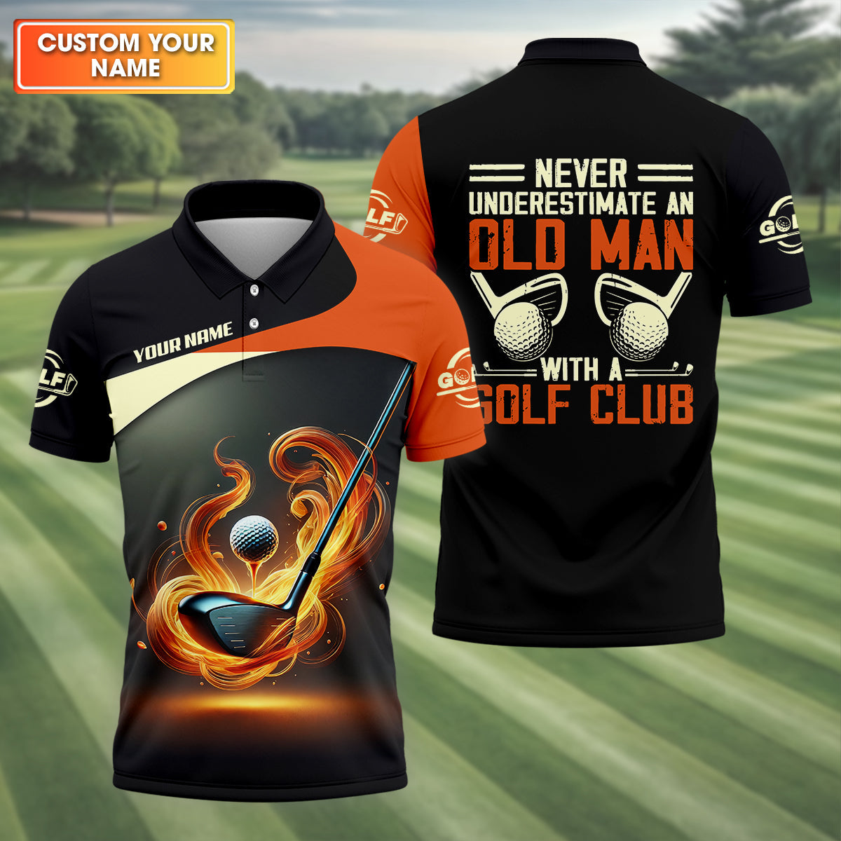 Never Underestimate An Old Man With A Golf Club Custom Funny Golf Polo ShirtChristmas Golf Gift