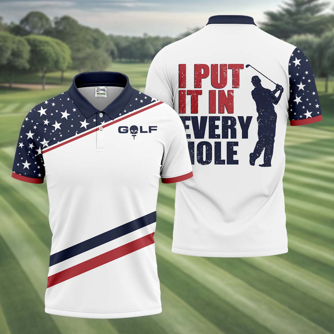 I Put It in Every Hole Mens Golf Polo ShirtMens Golf Gift, Funny Golf Shirt, America 250 Anniversary Golf Shirt