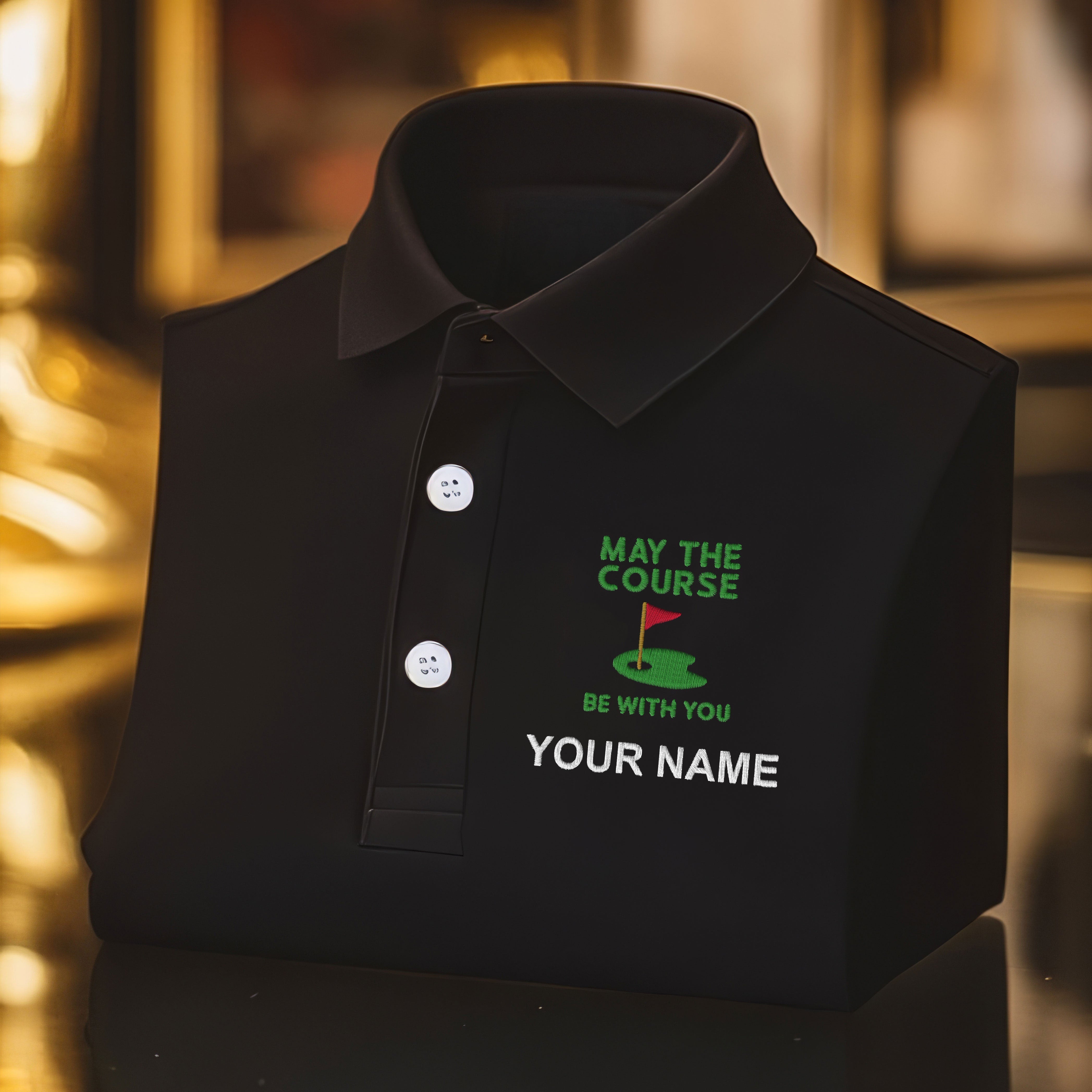 May The Course Be With You Custom Embroidered Golf Polo ShirtDad Golf Gift
