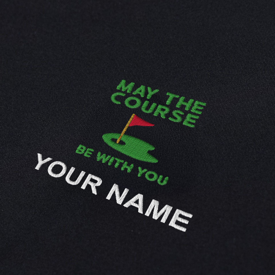 May The Course Be With You Custom Embroidered Golf Polo ShirtDad Golf Gift