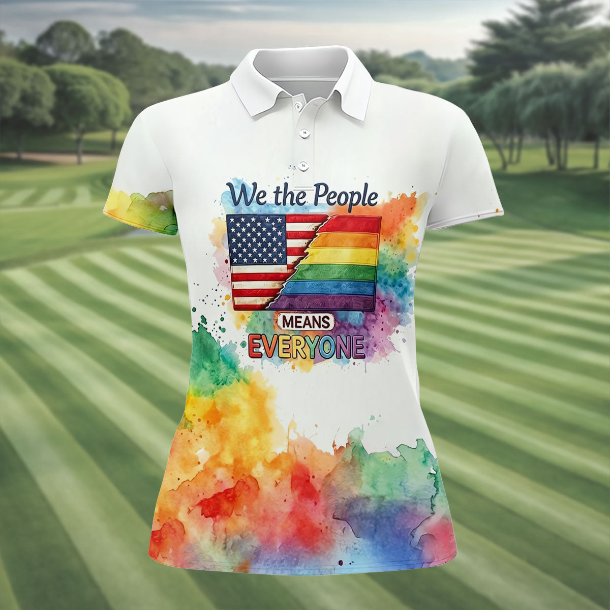 We The People Means Everyone Water Color Print Golf Shirt, LGBTQ Month Golf Shirt For Women