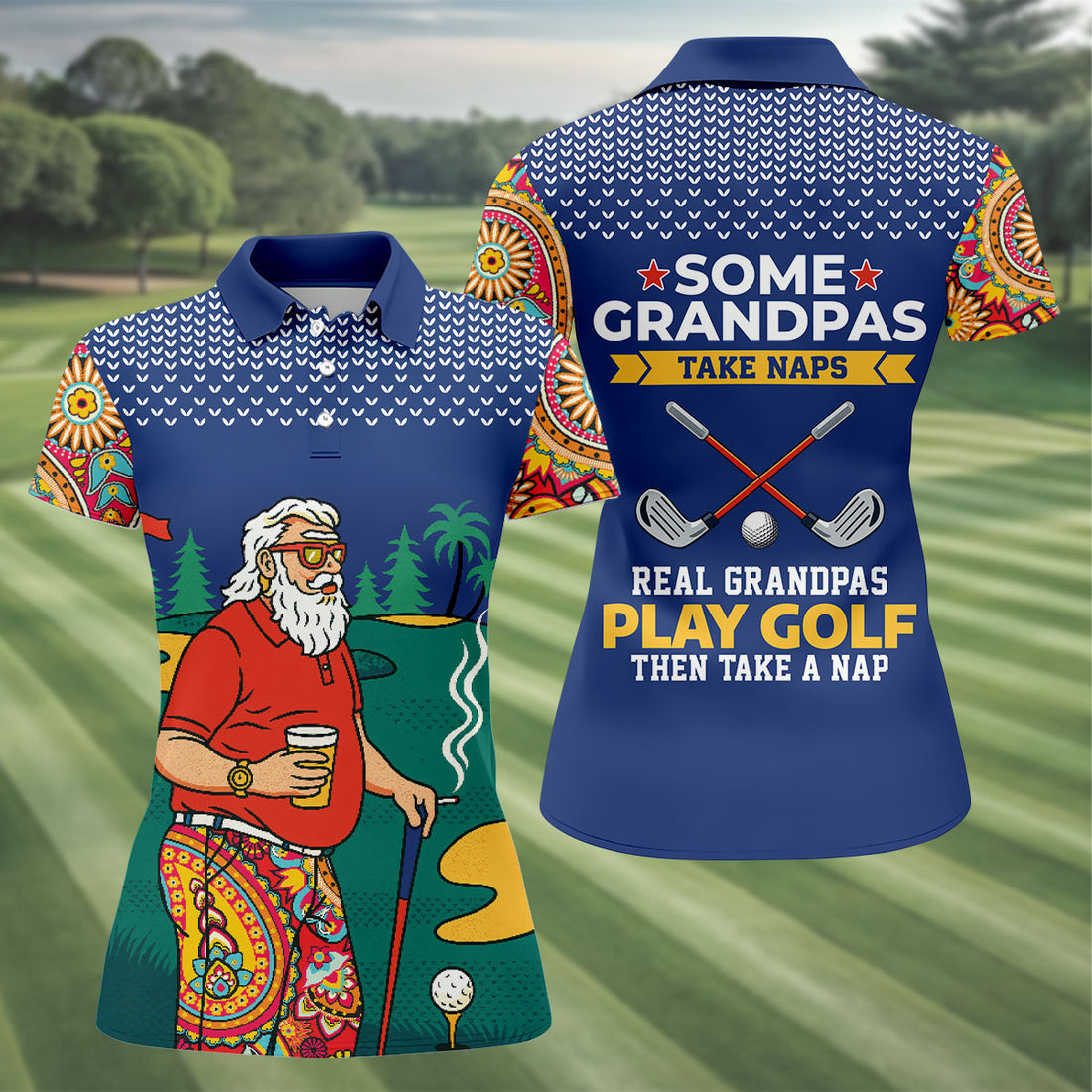 Real Grandpas Play Golf Then Take A Nap Funny Golf Shirt, Ladies Golf Shirts, Golf Shirt For Women