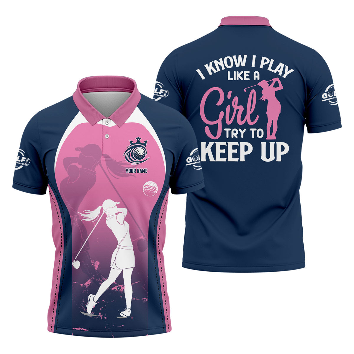 I Know I Play Like A Girl Try To Keep Up Golf Shirt, Funny Womens Golf Polo ShirtWomen's Golf Shirts