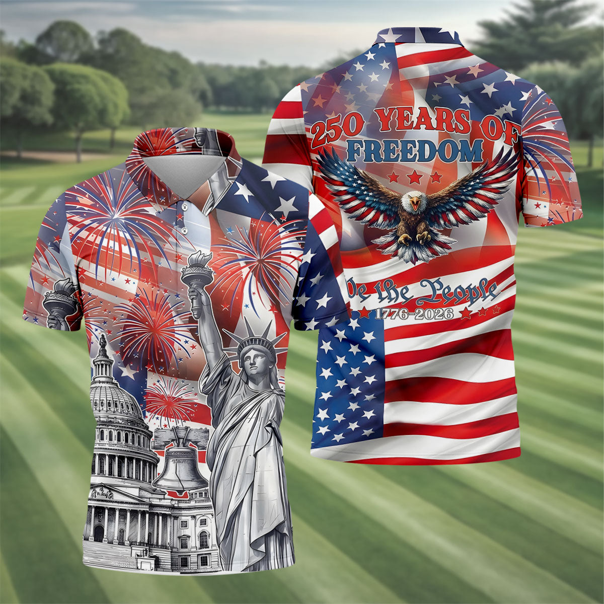 250 Years Of Freedom We The People American Flag Golf Shirt, Patriotic 4th Of July Golf Shirts For Men