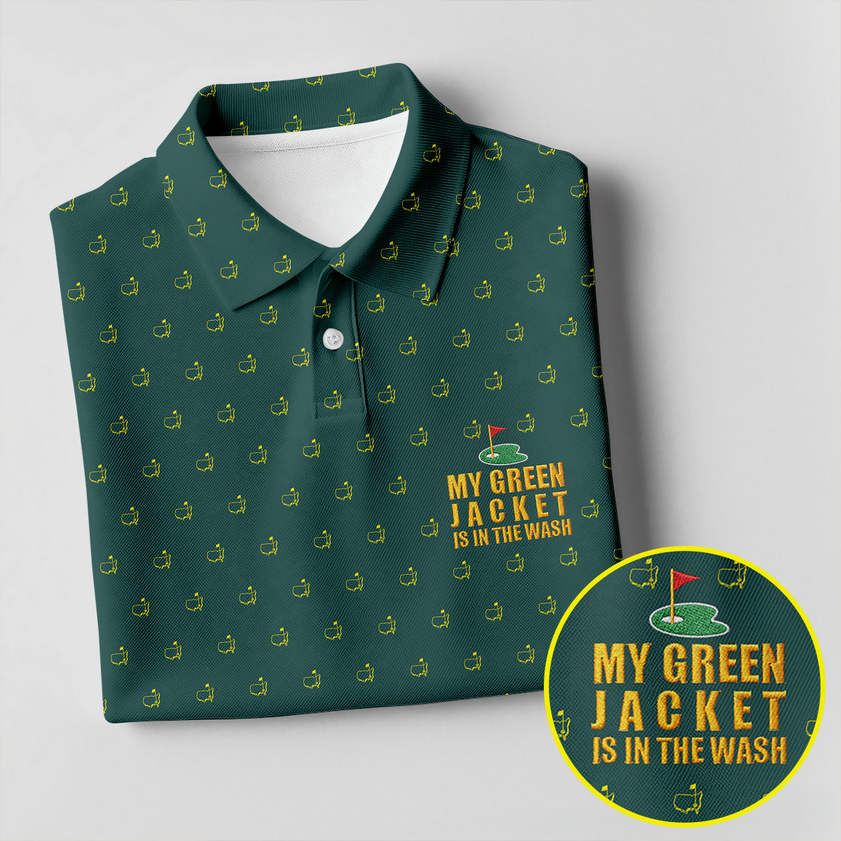 My Green Jacket Is In The Wash Golf Tournament Polo ShirtGolf Shirts For Men, Polo For Men