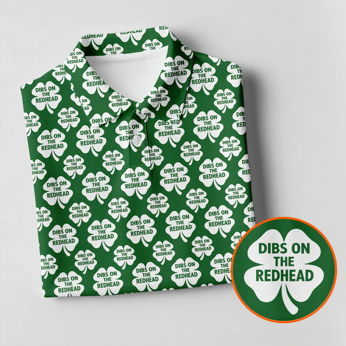 Dibs On The Redhead Lucky Four Leaf Clover St Patrick's Day Golf Shirt, Polo ShirtFor Men, Golf Shirts For Men