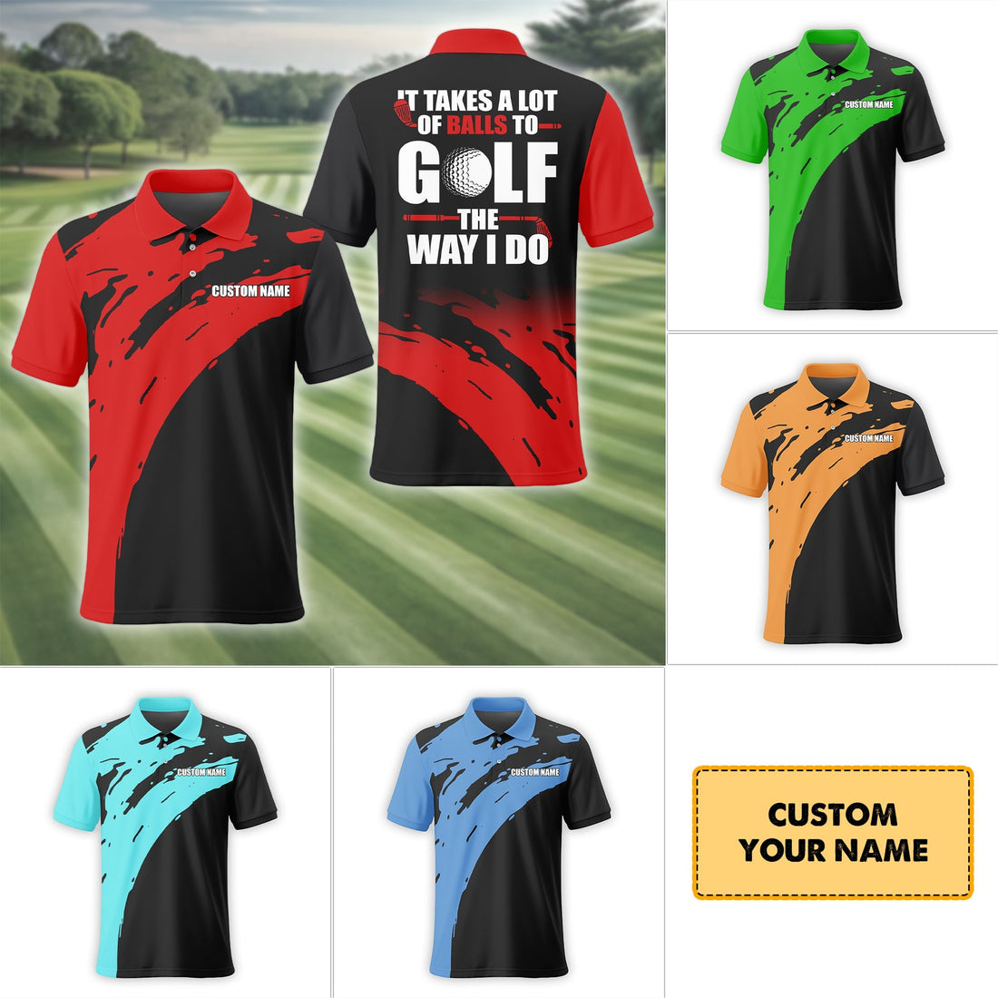 It Takes A Lot Of Balls To Golf The Way I Do Personalized Golf Polo ShirtGolf Shirt For Men, Gift For Golfers