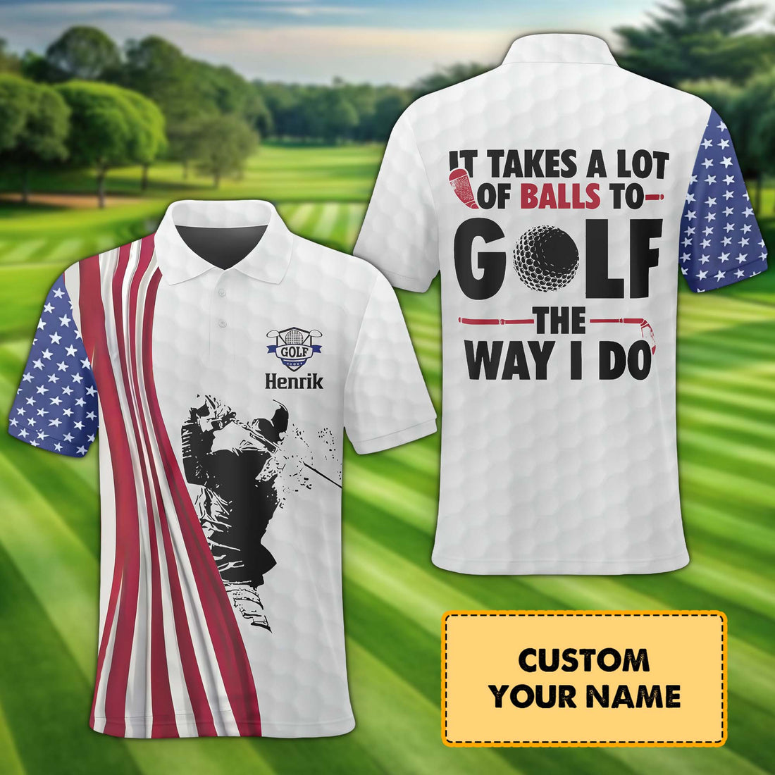 It Takes A Lot Of Balls To Golf The Way I Do Custom Name Golf Polo ShirtGolf Shirt, Gift For Golfers