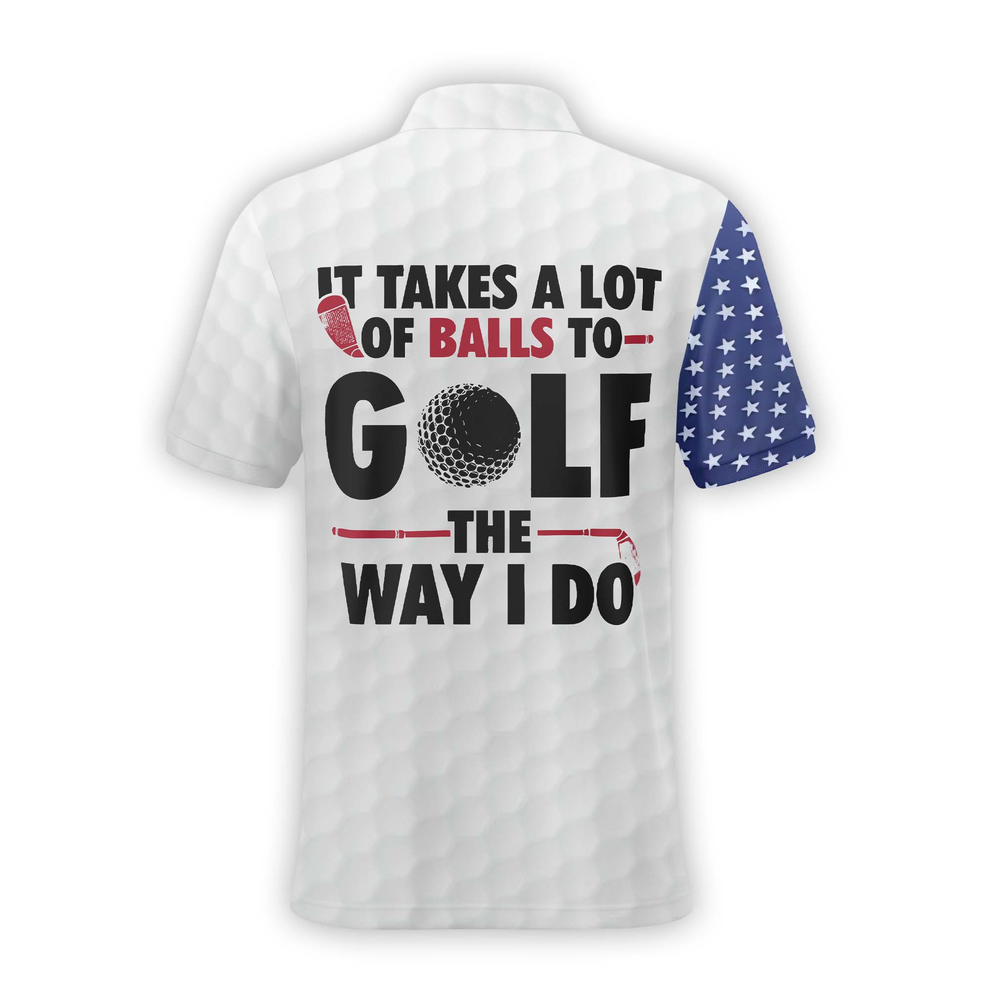 It Takes A Lot Of Balls To Golf The Way I Do Custom Name Golf Polo ShirtGolf Shirt, Gift For Golfers