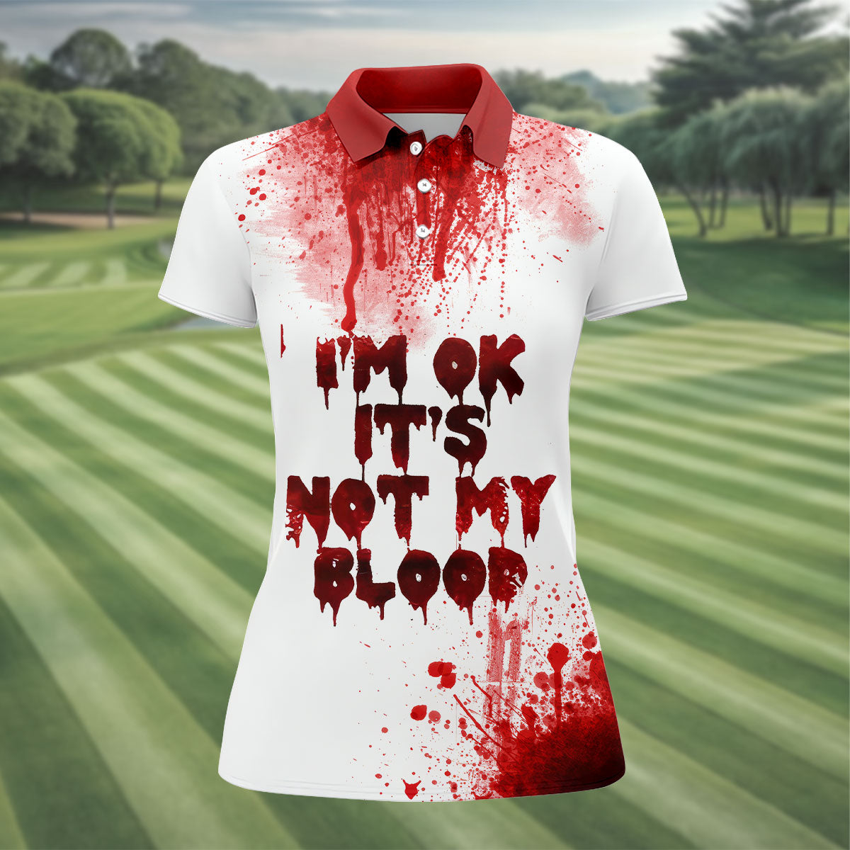 It's OK It's Not My Blood Halloween Blood Splatter Women Golf Top, Horror Blood Ladies Golf Polos