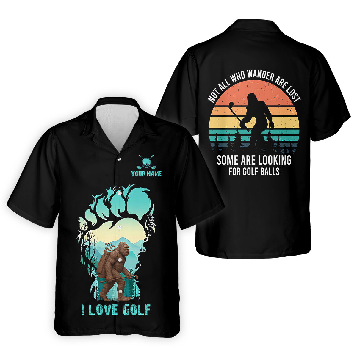 Not All Who Wander Are Lost Bigfoot Custom Golf Shirt, Polo Shirtor Men, Golfing Apparel