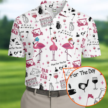 Golf Friends Par Then Bar Flamingo Golf Shirt, Golf Team Shirt, Polo ShirtFor Men, Golfing Apparel