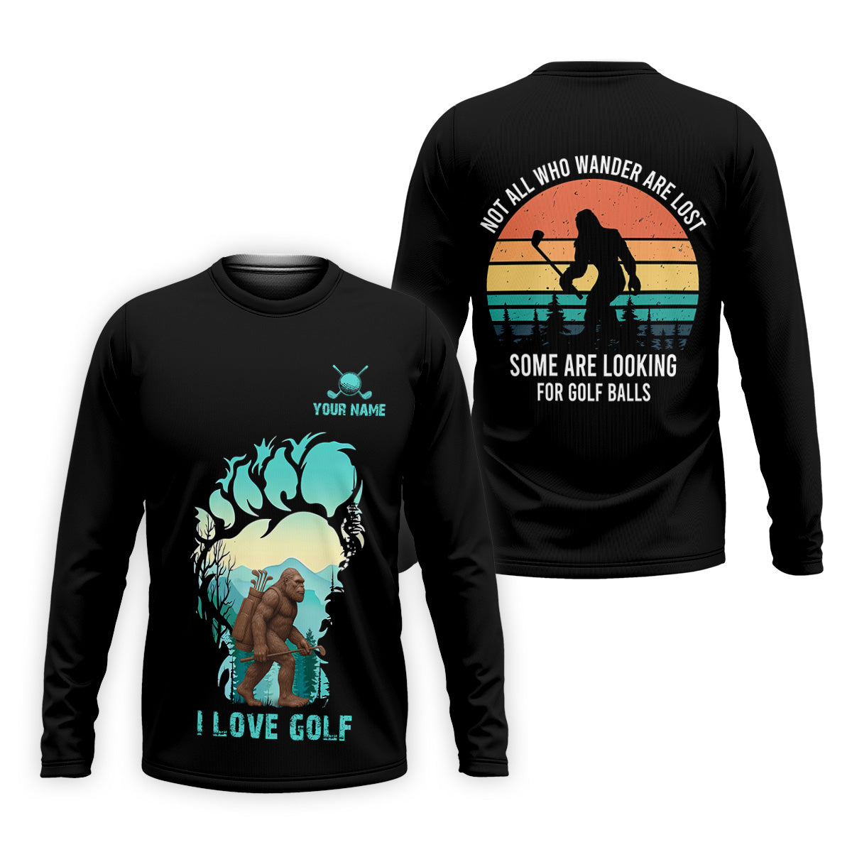 Not All Who Wander Are Lost Bigfoot Custom Golf Shirt, Polo Shirtor Men, Golfing Apparel