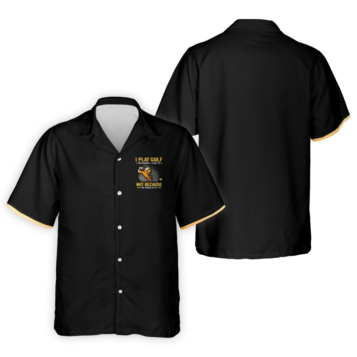 I Play Golf Because I Like It Not Because I'm Good At It Black Golf Shirt, Funny Golf Shirt, Golf Shirts For Men