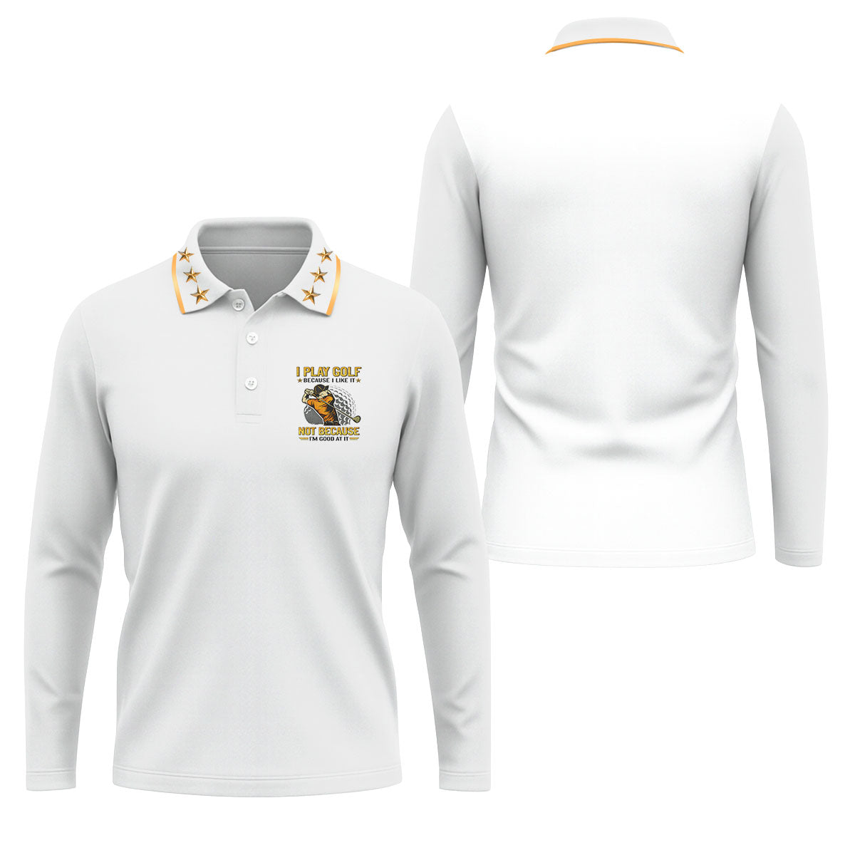 I Play Golf Because I Like It Not Because I'm Good At It White Golf Shirt, Funny Golf Shirt, Golf Shirts For Men