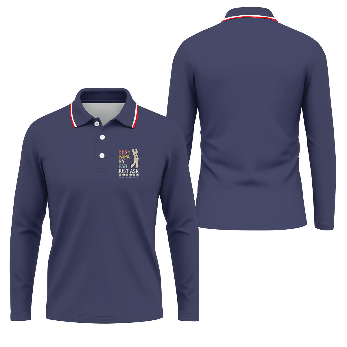 Best Dad Papa By Par Just Ask Father's Day Golf Shirt, Golf Gift For Dad, Polo Shirtor Men