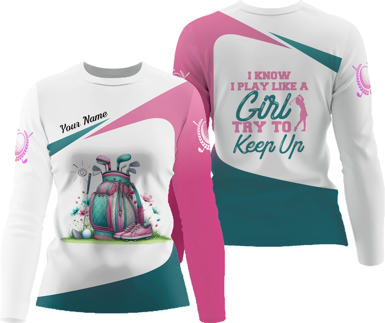 I Know I Play Like A Girl Try To Keep Up Custom Womens Golf Polo ShirtGolfing Apparel, Womens Golf Gifts