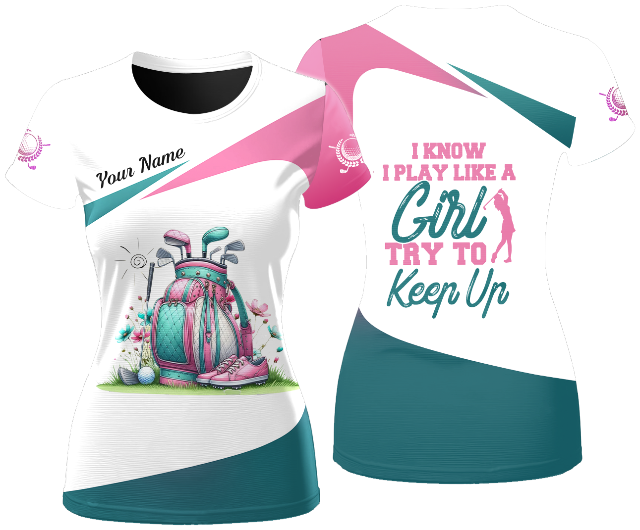 I Know I Play Like A Girl Try To Keep Up Custom Womens Golf Polo ShirtGolfing Apparel, Womens Golf Gifts