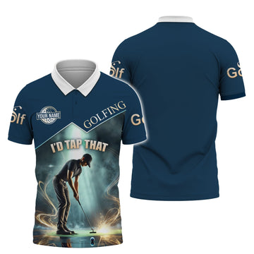 I'd Tap That Custom Golf Polo Shirtift For Golfers, Golf Gift For Men