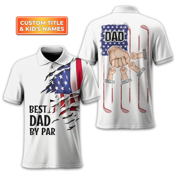 Best Dad By Par Custom Golf Polo ShirtGift For Golfers, Golf Gift For Men