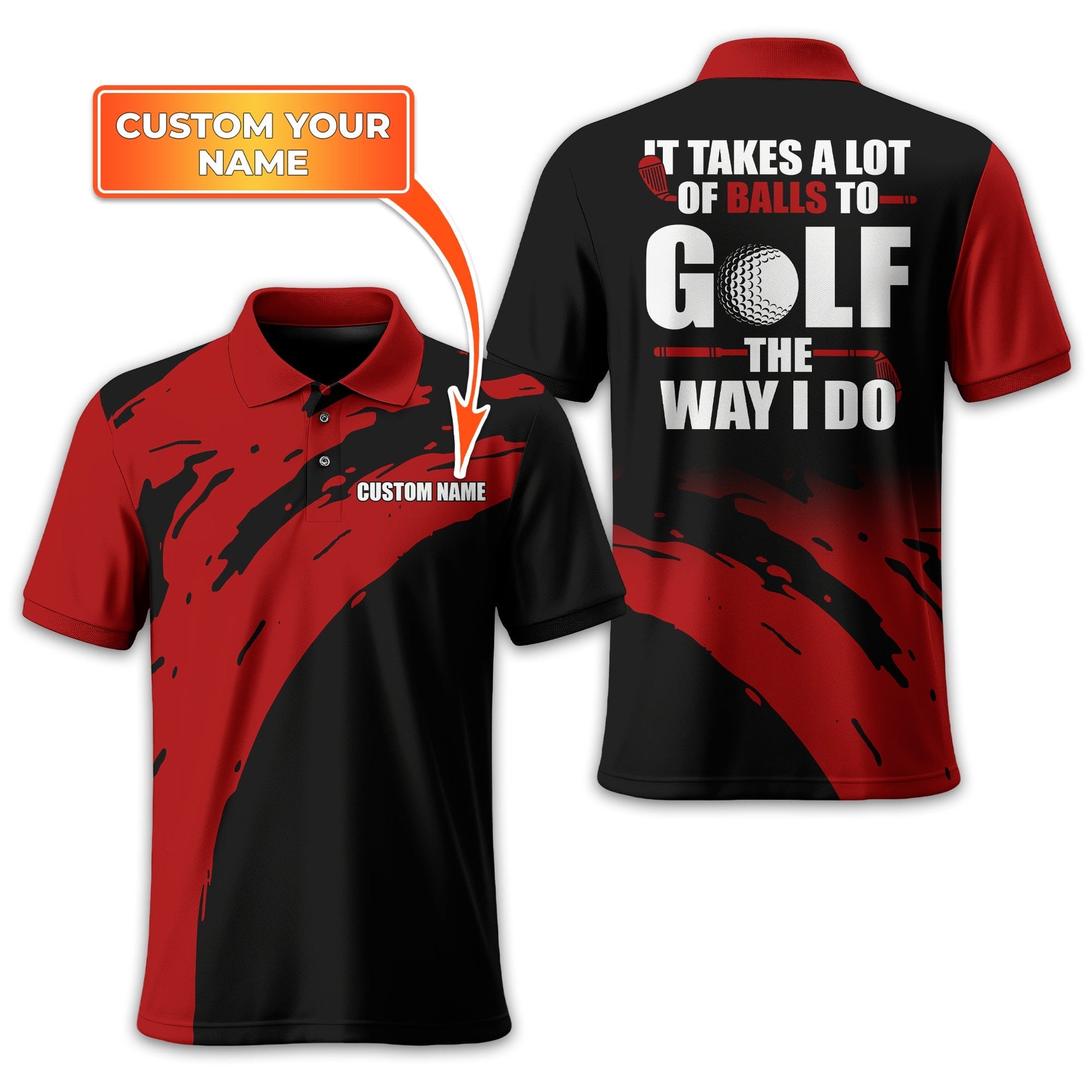 It Takes A Lot Of Balls To Golf The Way I Do Personalized Golf Polo ShirtGolf Shirt For Men, Gift For Golfers