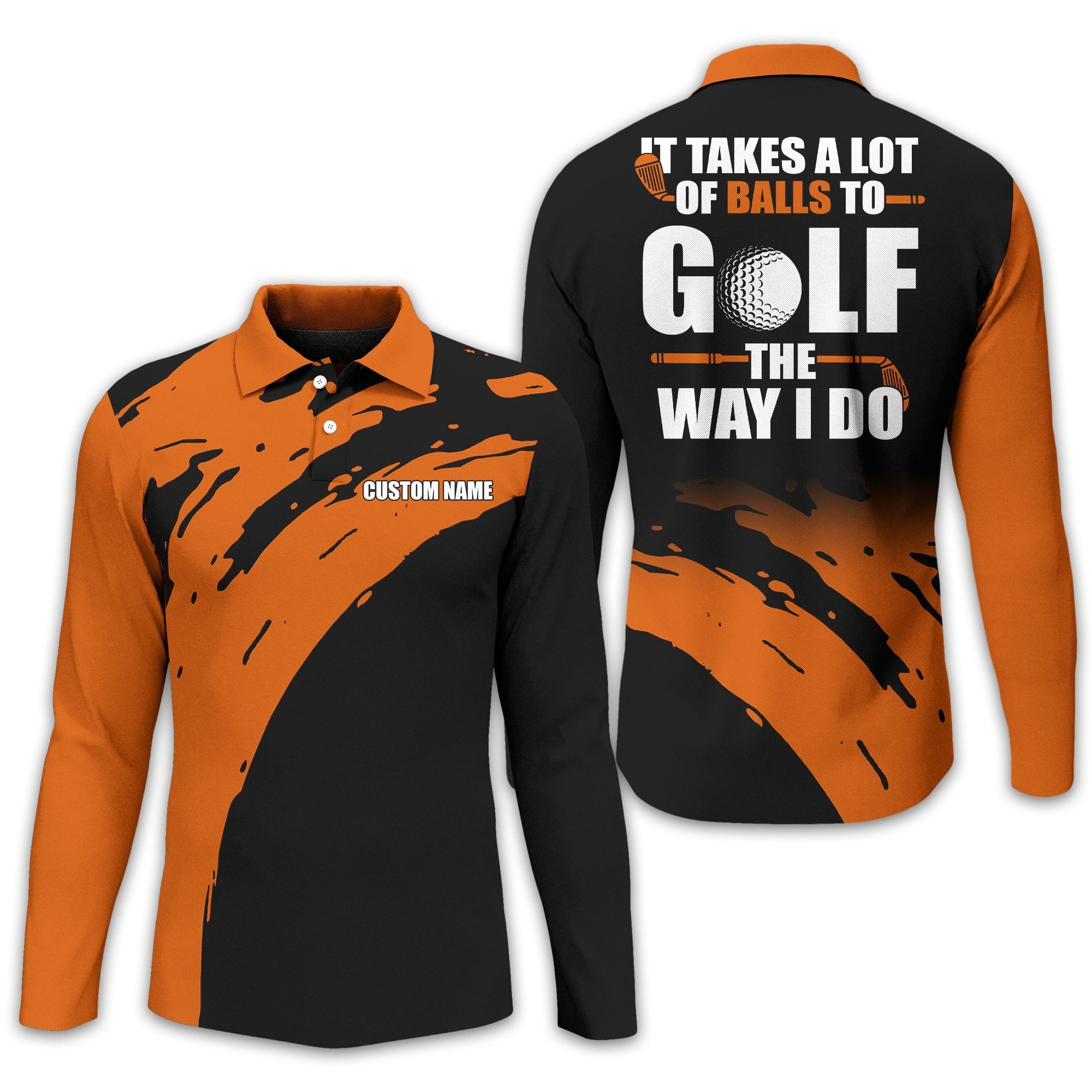 It Takes A Lot Of Balls To Golf The Way I Do Personalized Golf Polo ShirtGolf Shirt For Men, Gift For Golfers