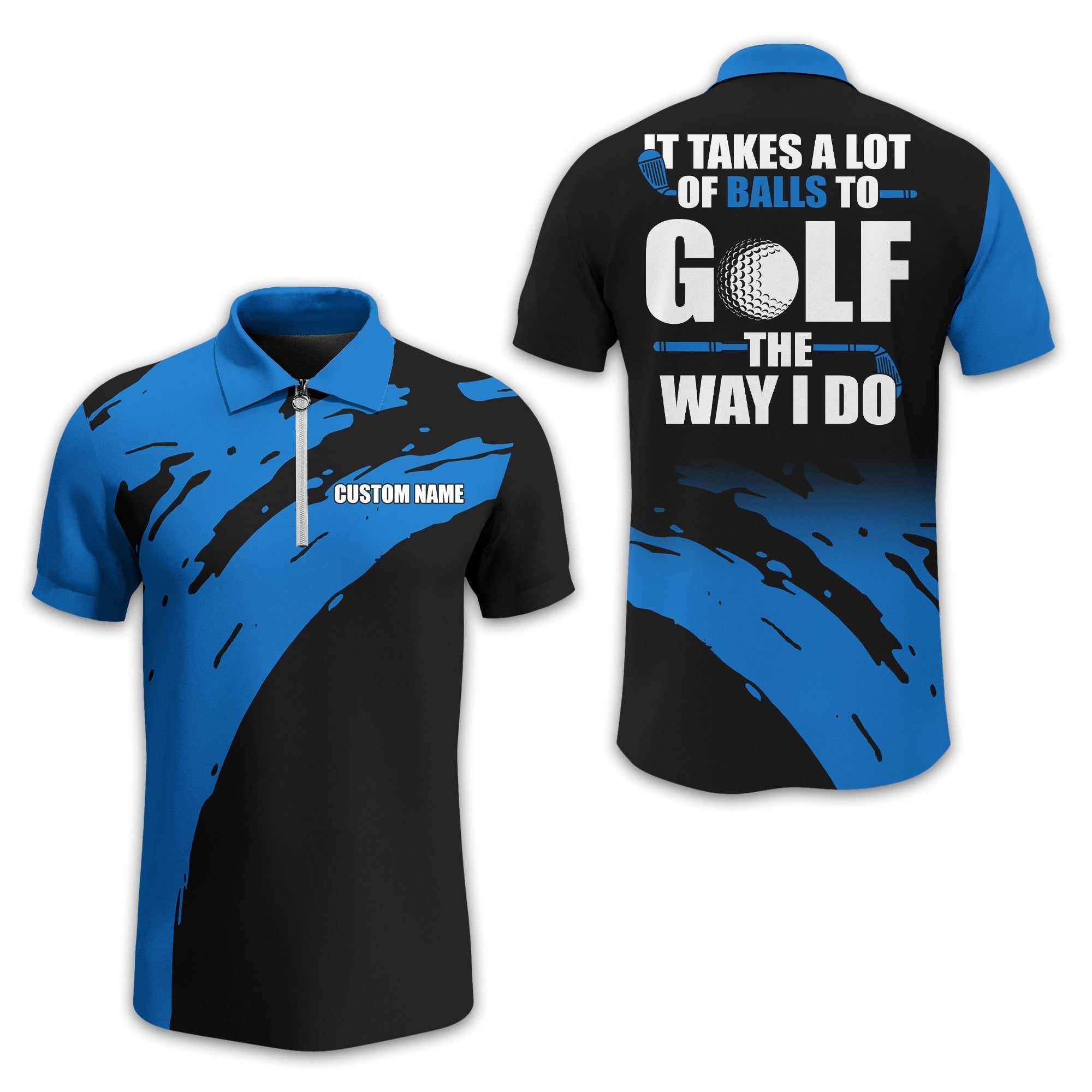 It Takes A Lot Of Balls To Golf The Way I Do Personalized Golf Polo ShirtGolf Shirt For Men, Gift For Golfers
