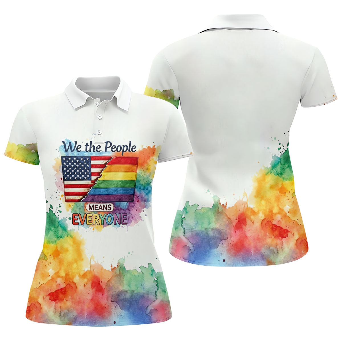 We The People Means Everyone Water Color Print Golf Shirt, LGBTQ Month Golf Shirt For Women