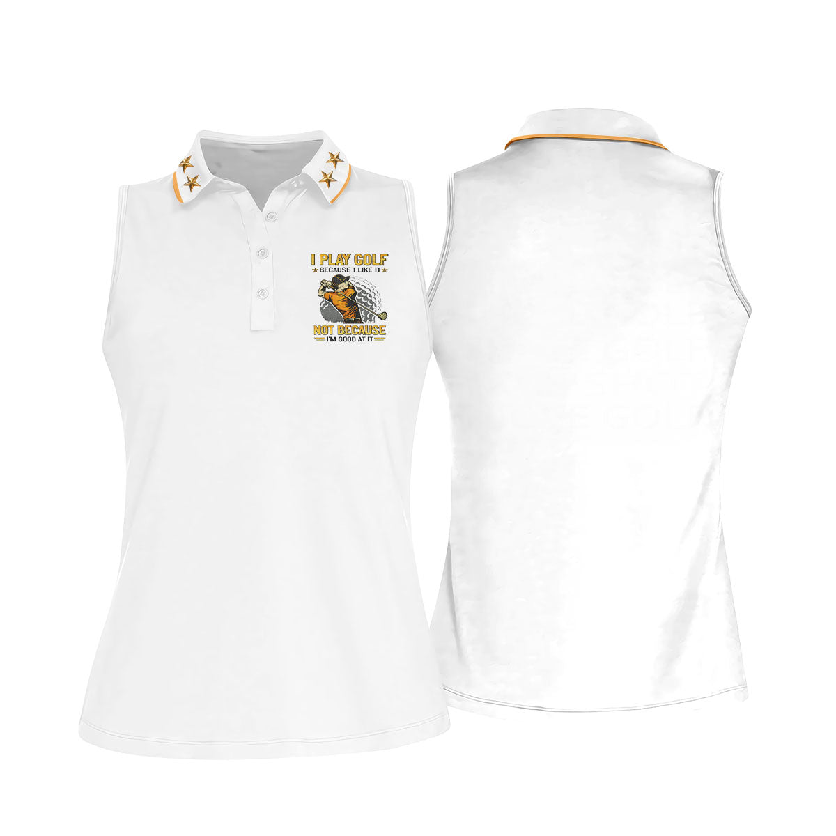I Play Golf Because I Like It Not Because I'm Good At It White Golf Shirt, Funny Golf Shirt, Golf Shirt For Women