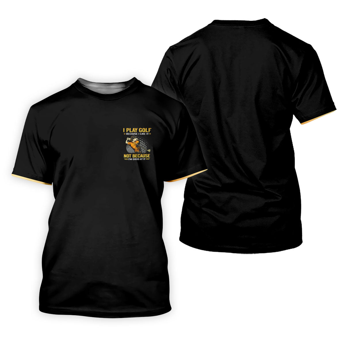I Play Golf Because I Like It Not Because I'm Good At It Black Golf Shirt, Funny Golf Shirt, Golf Shirt For Women