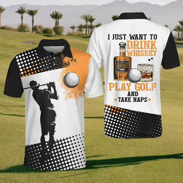 I Just Wanna To Drink Whiskey And Play Golf Mens Golf Polo ShirtMens Goft Shirt, Gift For Golf Lovers
