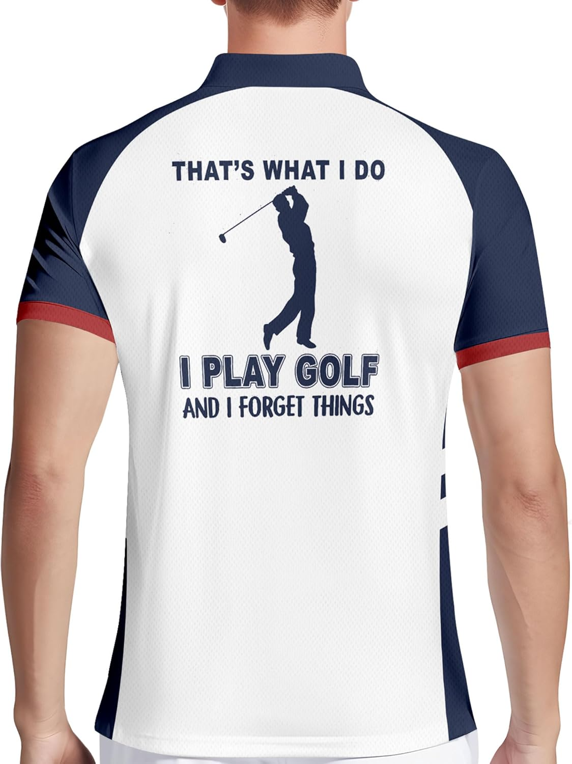 That's What I Do I Play Golf And I Forget Things Golf Polo Shirtlf Gift For Men, Golf Shirts For Men