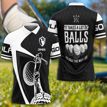 It Takes A Lot Of Ball, Custom Polo ShirtPerfect Present For Golfers