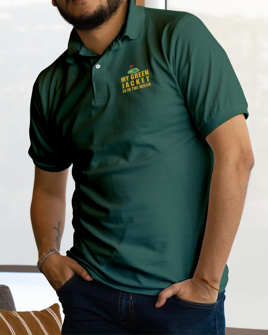 My Green Jacket Is In The Wash Men's Golf Polo Shirtolf Gifts For Men