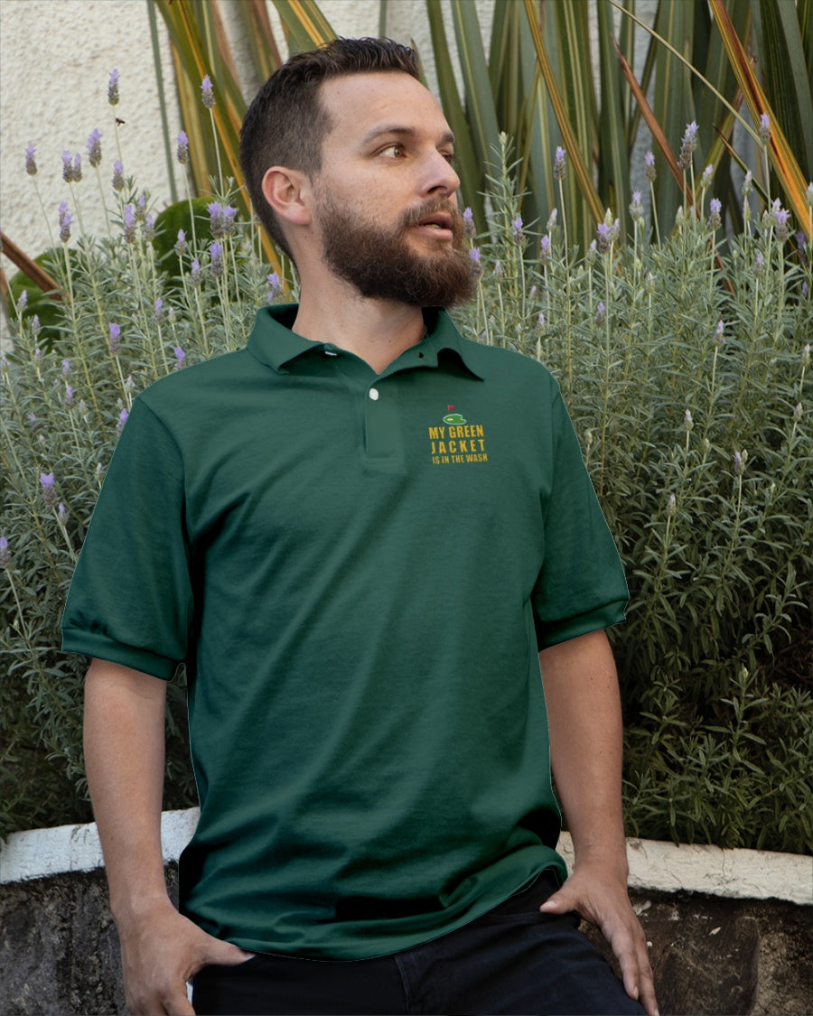 My Green Jacket Is In The Wash Men's Golf Polo Shirtolf Gifts For Men
