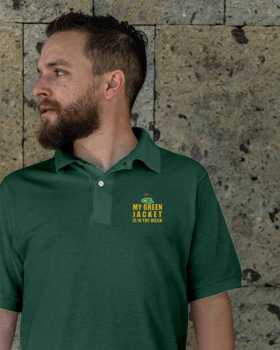 My Green Jacket Is In The Wash Men's Golf Polo Shirtolf Gifts For Men