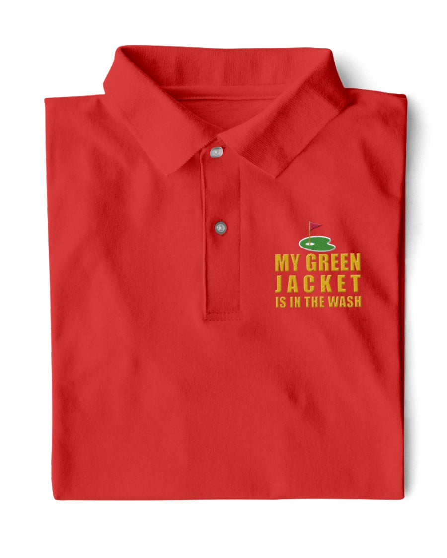 My Green Jacket Is In The Wash Men's Golf Polo Shirtolf Gifts For Men